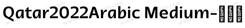 Qatar2022Arabic Medium字体转换